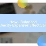 How I Balanced Charity Expenses Effectively