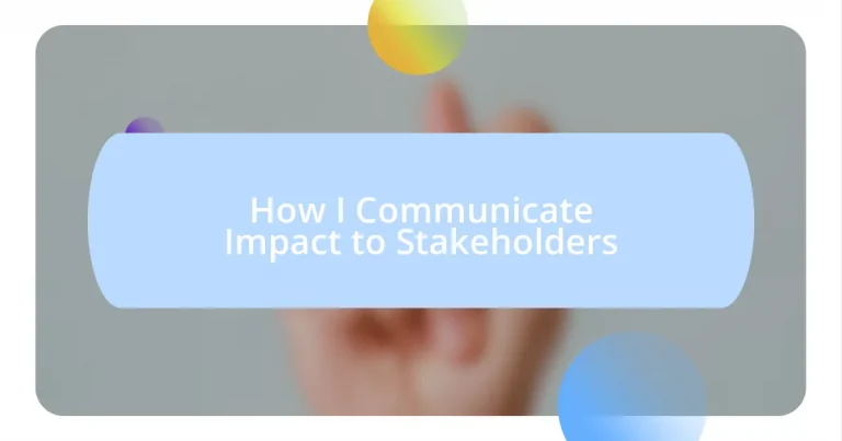 How I Communicate Impact to Stakeholders