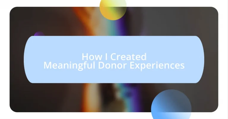 How I Created Meaningful Donor Experiences