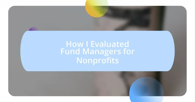 How I Evaluated Fund Managers for Nonprofits