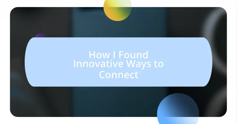 How I Found Innovative Ways to Connect