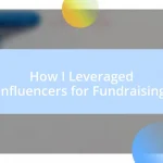 How I Leveraged Influencers for Fundraising