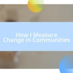 How I Measure Change in Communities