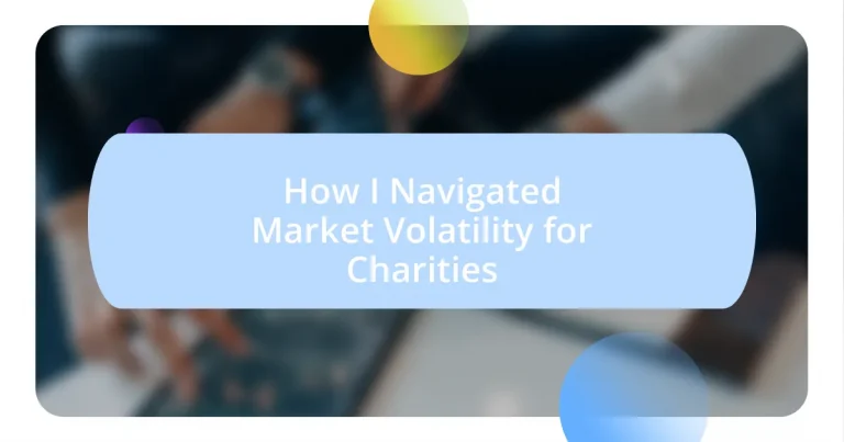 How I Navigated Market Volatility for Charities