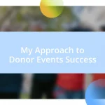 My Approach to Donor Events Success