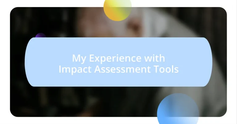 My Experience with Impact Assessment Tools