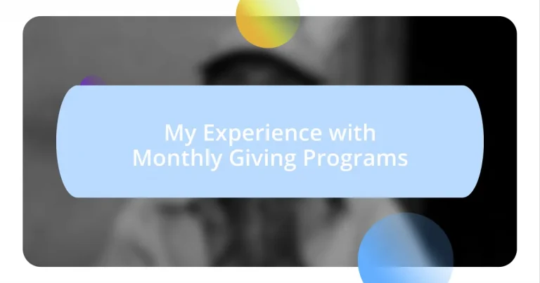 My Experience with Monthly Giving Programs