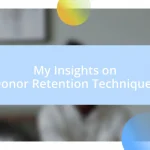 My Insights on Donor Retention Techniques