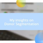 My Insights on Donor Segmentation