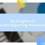 My Insights on Grant Reporting Processes