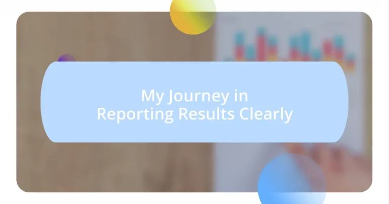 My Journey in Reporting Results Clearly