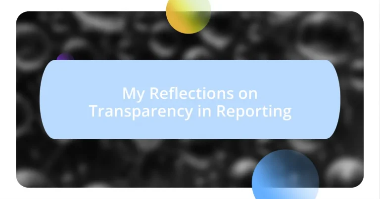 My Reflections on Transparency in Reporting