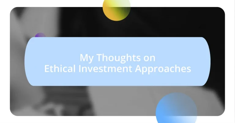 My Thoughts on Ethical Investment Approaches