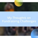 My Thoughts on Fundraising Challenges