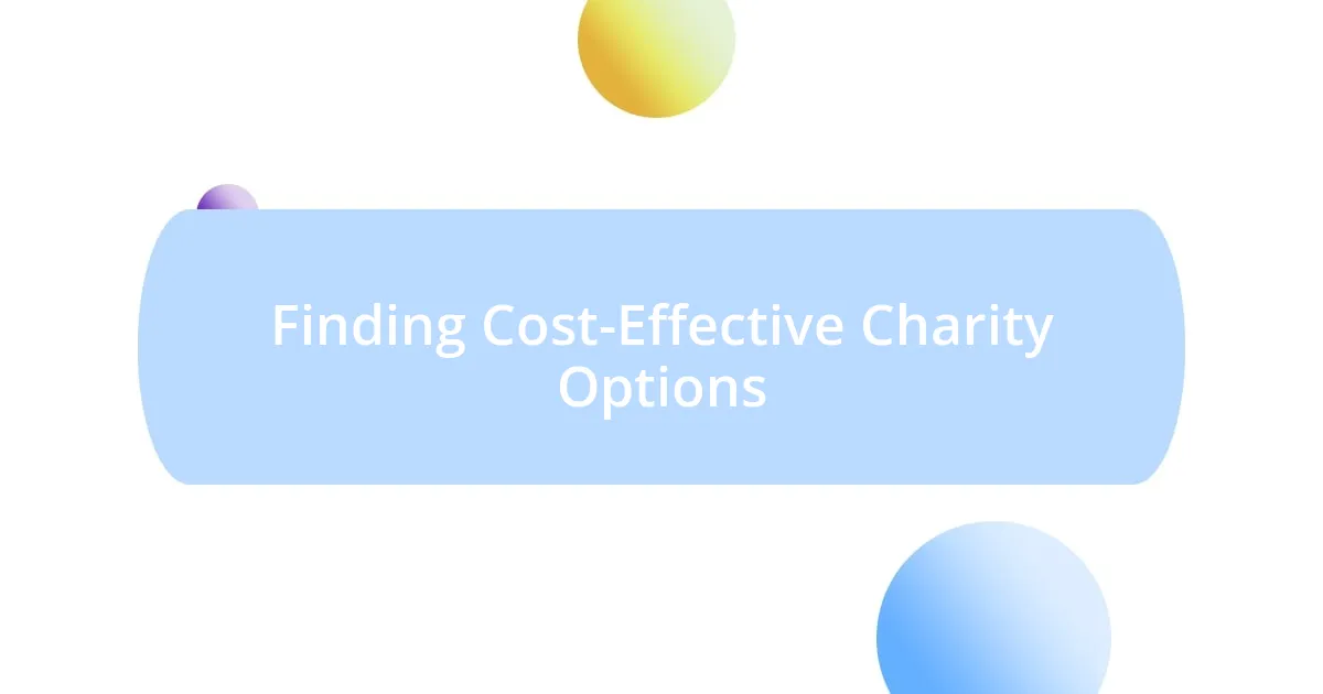 Finding Cost-Effective Charity Options