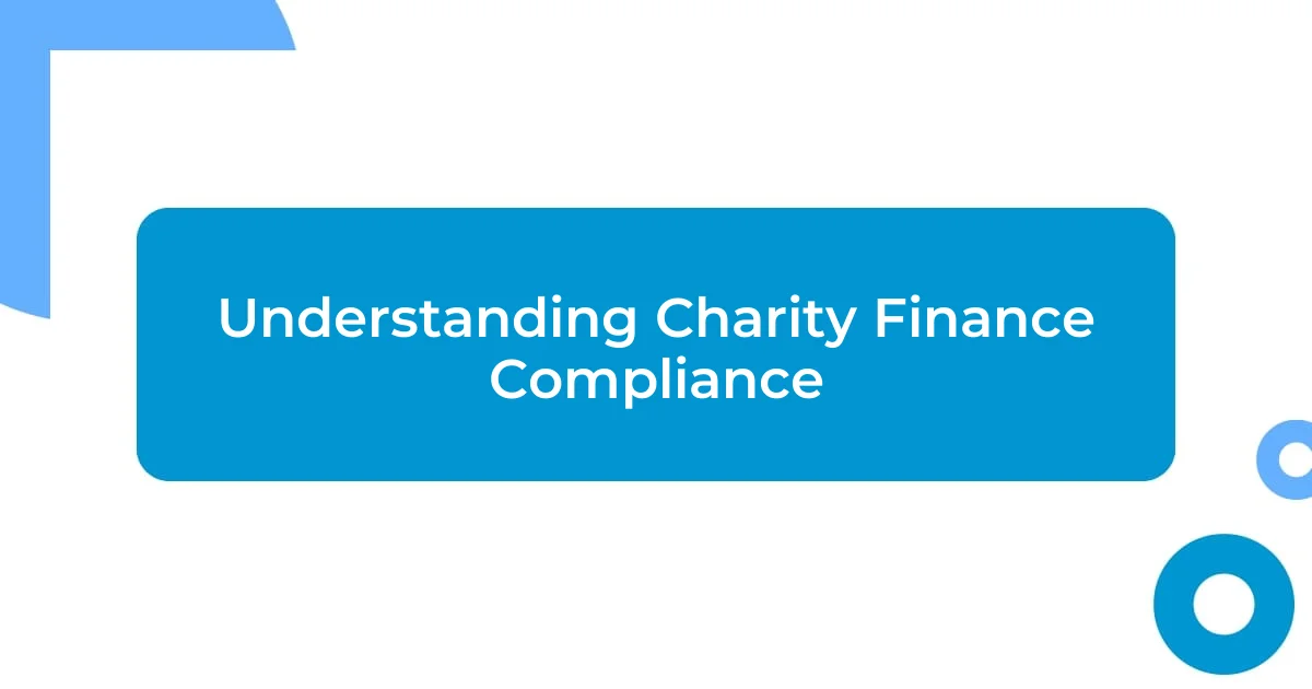 Understanding Charity Finance Compliance