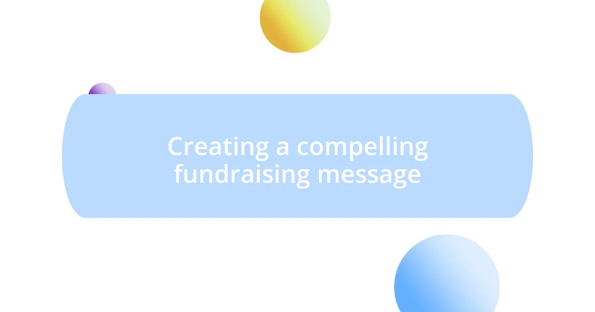 Creating a compelling fundraising message