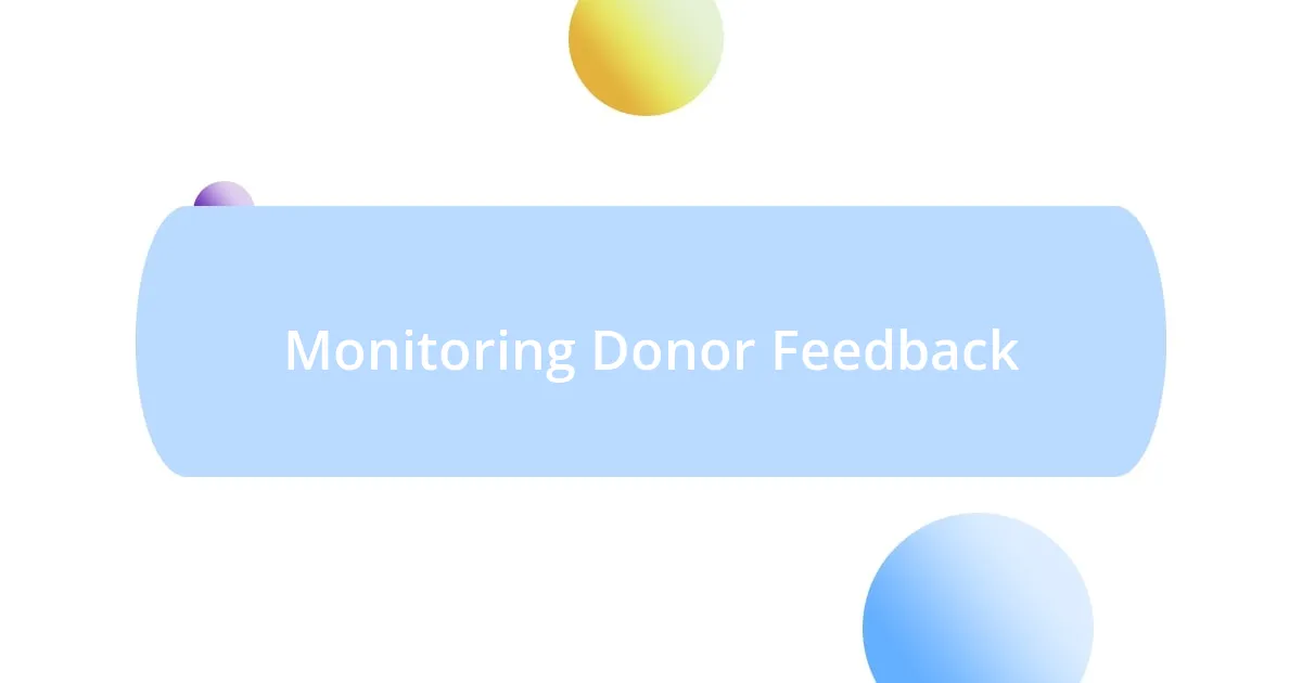 Monitoring Donor Feedback