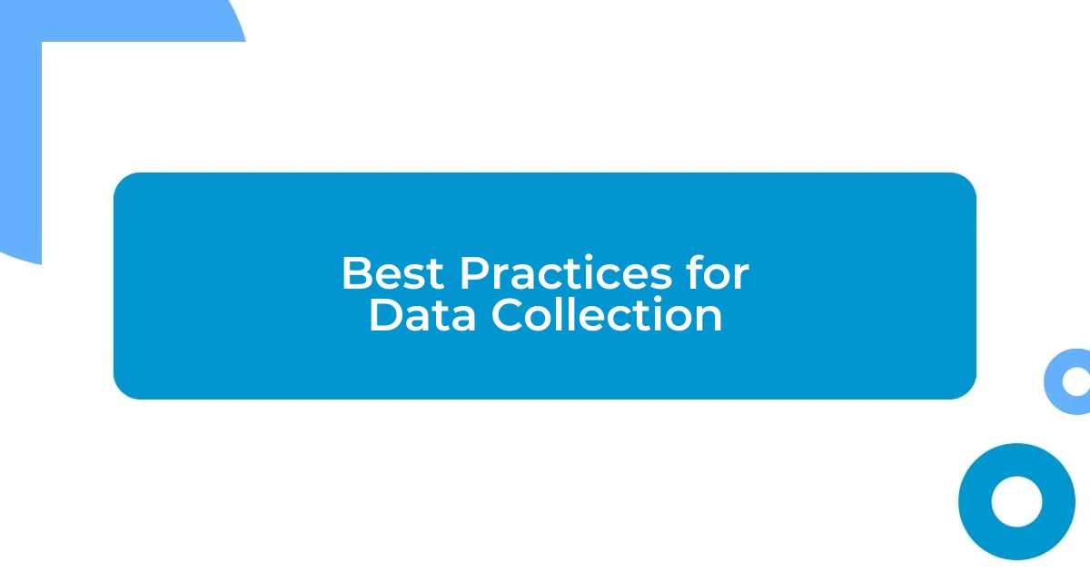 Best Practices for Data Collection